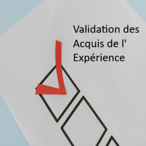 Validation des Acquis de l'Expérience (VAE).